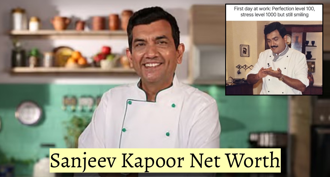 Sanjeev Kapoor Net Worth